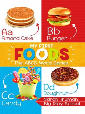 cover image of My First Foods--The ABCD Word Series